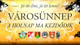 A holnap ma kezdődik – Városünnep előzetes 2018.06.21.