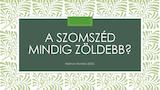 A szomszéd mindig zöldebb 2020.03.06.