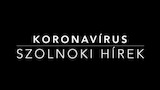 Szolnok- Polgármesteri tájékoztató 2020.03.22.