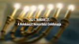 Január 27. a holokauszt nemzetközi emléknapja 2021.01.27.